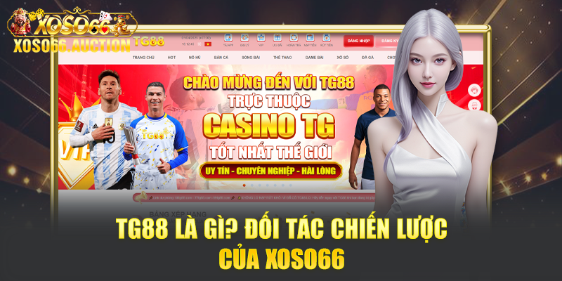 TG88 là gì? Đối tác chiến lược của Xoso66