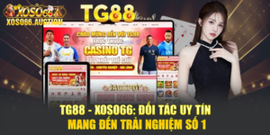 TG88 - Xoso66: Đối Tác Uy Tín Mang Đến Trải Nghiệm Số 1